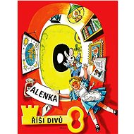 Alenka v říši divů - Lewis Carroll; Vojtěch Kubašta
