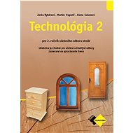 Technológia II pre 2. ročník stolár - Janka Rybárová; Marián Vagovič; Alena Galanová