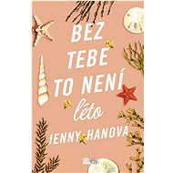 Bez tebe to není léto - Jenny Han