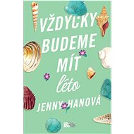 Vždycky budeme mít léto - Jenny Han