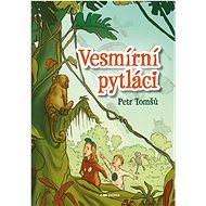 Vesmírní pytláci - Petr Tomšů