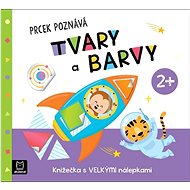 Prcek poznává tvary a barvy 2+: Knížečka s velkými nálepkami - Agnieszka Bator; Maria Susujewa