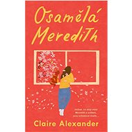Osamělá Meredith - Claire Alexander