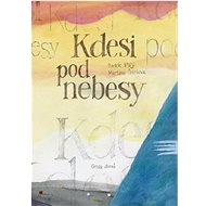 Kdesi pod nebesy - Radek Malý; Martina Špinková
