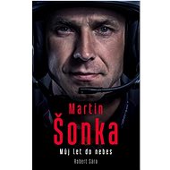 Martin Šonka: Můj let do nebes - Martin Šonka; Robert Sára