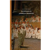 Demokracie jakožto problém - Alain de Benoist
