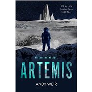Artemis: Vítejte na měsíci ... - Andy Weir
