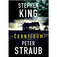 Černý dům - Peter Straub; Stephen King