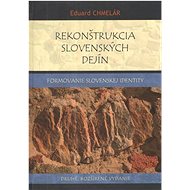 Rekonštrukcia slovenských dejín - Eduard Chmelár