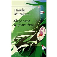 Slepá vŕba a spiaca žena - Haruki Murakami