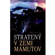 Stratený v zemi mamutov - Pavel Radosta