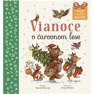 Vianoce v čarovnom lese - Rachel Piercey; Freya Hartas
