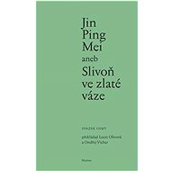 Jin Ping Mei aneb Slivoň ve zlaté váze - 
