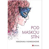 Pod maskou stín - Veronika Vieweghová