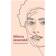 Cesta k jednoduchosti - Milena Jesenská  Milena Jesenská