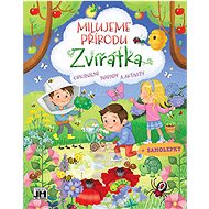 Milujeme přírodu Zvířátka: + samolepky - 