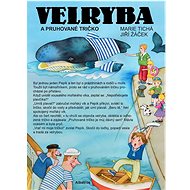 Velryba a pruhované tričko - Jiří Žáček; Marie Tichá