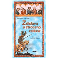 Zdislava a ztracená relikvie - Vlastimil Vondruška