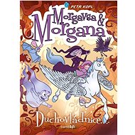Morgavsa a Morgana Duchovládnice - Petr Kopl