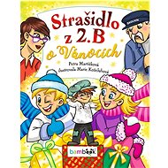 Strašidlo z 2. B o Vánocích - Petra Martišková; Marie Koželuhová