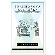 Bramborová kuchařka: Úhrabky, hamty, maltošny - Otakar Štanc