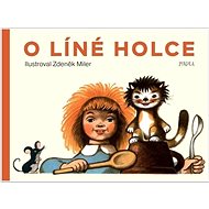 O líné holce - Emil Ludvík; Zdeněk Miler