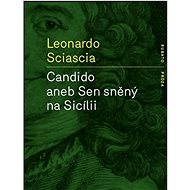 Candido aneb Sen sněný na Sicílii - Leonardo Sciascia