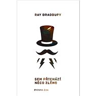 Sem přichází něco zlého - Ray Bradbury