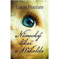 Německý lékař a Wakolda - Lucía Puenzo