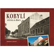 Kobylí včera a dnes - 