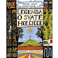 Legenda o svaté holčičce - Radek Malý; Nikola Logosová