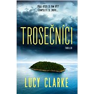 Trosečníci - Lucy Clarke