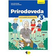 Prírodoveda pre 3.ročník ZŠ - učebnica - Ivana Rochovská; Veronika Zvončeková