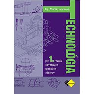 Technológia pre 1. ročník stavebných UO - Marta Bieleková