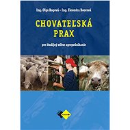 Chovateľská prax - agropodnikanie - Oľga Bogová; Eleonóra Boocová