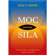 Moc verzus sila - David R. Hawkins