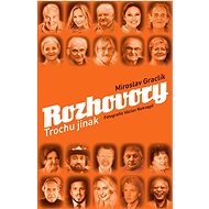 Rozhovory Trochu jinak - Miroslav Graclík