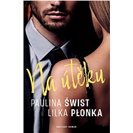 Na útěku - Paulina Świst; Lilka Płonka
