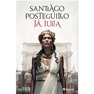 Ja, Iulia - Santiago Posteguillo