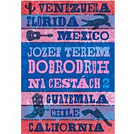 Dobrodruh na cestách 2 - Jozef Terem