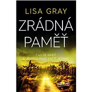 Zrádná paměť - Lisa Gray
