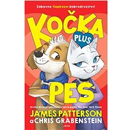 Kočka plus pes - Chris Grabenstein; James Patterson