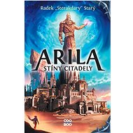 Arila: Stíny Citadely - Radek Starý
