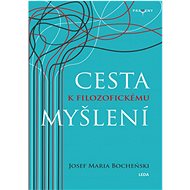 Cesta k filozofickému myšlení - Józef Maria Bochenski