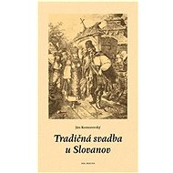 Tradičná svadba u Slovanov - Ján Komorovský
