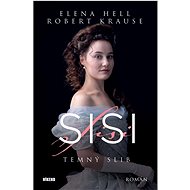 Sisi Temný slib - Elena Hell; Robert Krause