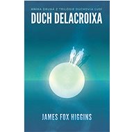 Duch Delacroixa - James Higgins
