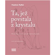 Ta, jež povstala z krystalu - 