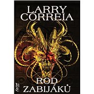 Rod zabijáků - Larry Correia