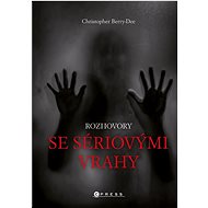 Rozhovory se sériovými vrahy - Christopher Berry-Dee